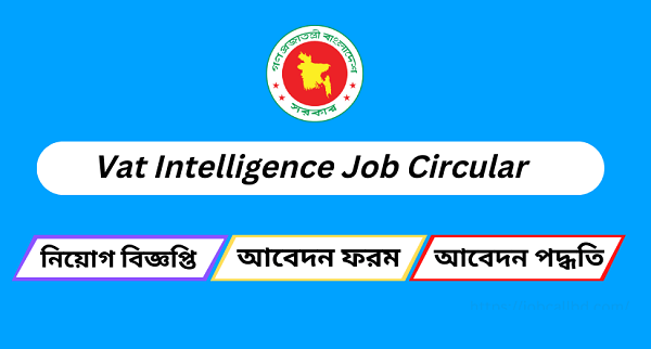 Vat intelligence Job Circular